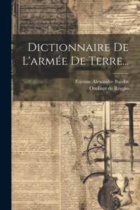 Dictionnaire De L'armée De Terre...
