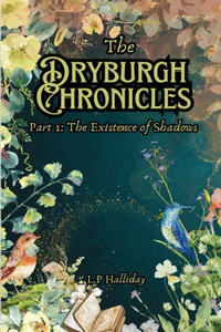 Dryburgh Chronicles Part 1