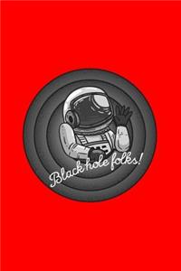 Black Hole Folks
