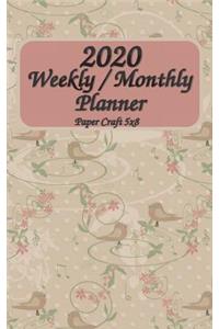 2020 Weekly / Monthly Planner 5x8