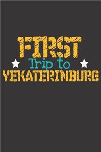 First Trip To Yekaterinburg