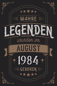 Wahre Legenden wurden im August 1984 geboren