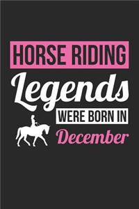 Horse Notebook - Horse Legends Were Born In December - Horse Journal - Birthday Gift for Equestrian