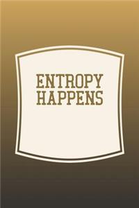 Entropy Happens