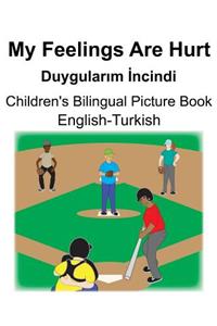 English-Turkish My Feelings Are Hurt/Duygularım İncindi Children's Bilingual Picture Book
