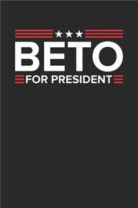 2020 Election Notebook - Beto 2020 Beto O'Rourke Beto For President - 2020 Election Journal - 2020 Election Diary