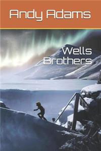 Wells Brothers