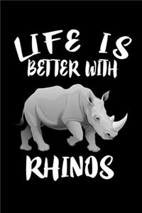 Life Is Better With Rhinos