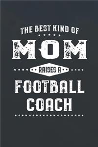 The Best Kind Of Mom Raises A Football Coach