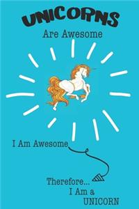 Unicorns Are Awesome I Am Awesome Therefore I Am a Unicorn