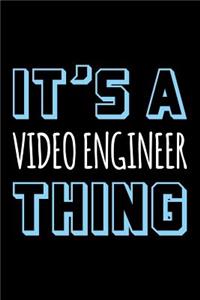 It's a Video Engineer Thing