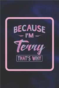 Because I'm Terry That's Why