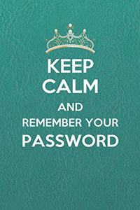 Keep Calm and Remember Your Password