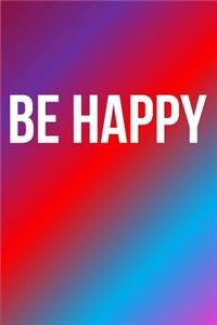 Be Happy