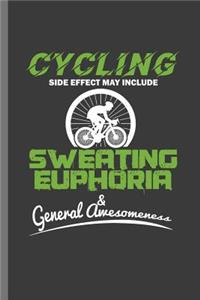 Cycling Side Effect May Include Sweating Euphoria General Awesomeness