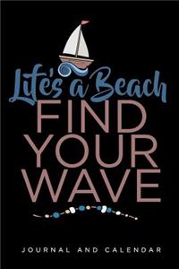 Life's a Beach Find Your Wave