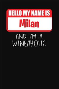 Hello My Name is Milan And I'm A Wineaholic