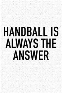 Handball Is Always The Answer