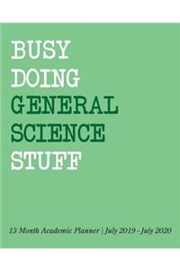 Busy Doing General Science Stuff
