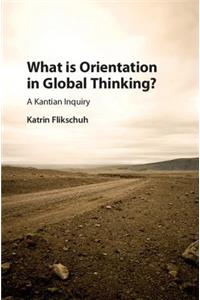 What Is Orientation in Global Thinking?