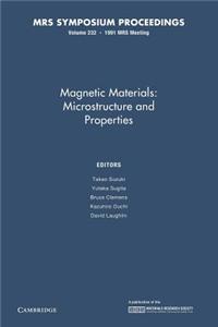 Magnetic Materials: : Volume 232: Microstructure and Properties