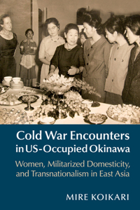 Cold War Encounters in Us-Occupied Okinawa