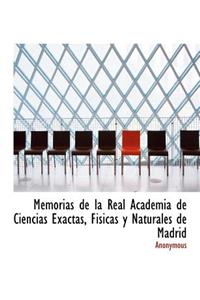 Memorias de La Real Academia de Ciencias Exactas, Fisicas y Naturales de Madrid