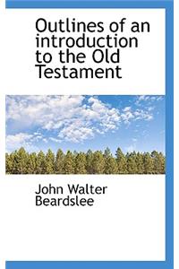 Outlines of an Introduction to the Old Testament