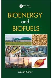 Bioenergy and Biofuels