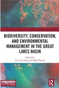 Biodiversity, Conservation and Environmental Management in the Great Lakes Basin