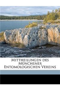Mittheilungen Des Munchener Entomologischen Vereins Volume Jahrg. 1-2 1877-78
