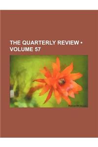 The Quarterly Review (Volume 57)