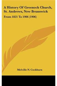 A History Of Greenock Church, St. Andrews, New Brunswick