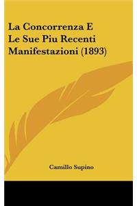 La Concorrenza E Le Sue Piu Recenti Manifestazioni (1893)