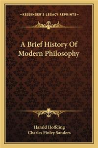 Brief History Of Modern Philosophy