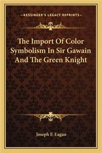 Import of Color Symbolism in Sir Gawain and the Green Knight