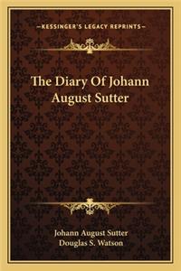 Diary Of Johann August Sutter