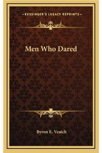 Men Who Dared