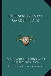 Our Sentimental Garden (1914)