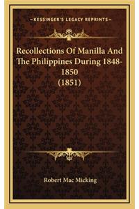 Recollections of Manilla and the Philippines During 1848-1850 (1851)