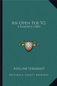 Open Foe V2: A Romance (1884)