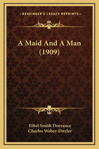 A Maid and a Man (1909)