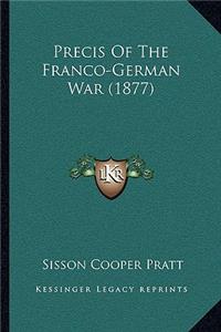 Precis Of The Franco-German War (1877)