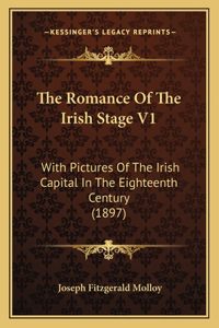 The Romance Of The Irish Stage V1