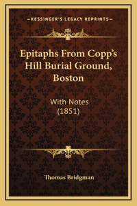 Epitaphs From Copp's Hill Burial Ground, Boston