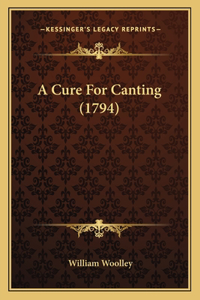 A Cure For Canting (1794)