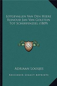 Lotgevallen Van Den Heere Reinoud Jan Van Golstein Tot Scherpenzeel (1809)