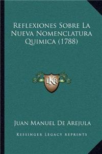 Reflexiones Sobre La Nueva Nomenclatura Quimica (1788)