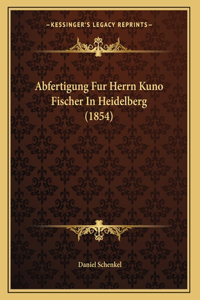 Abfertigung Fur Herrn Kuno Fischer In Heidelberg (1854)