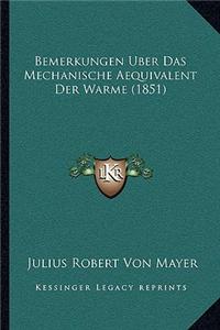 Bemerkungen Uber Das Mechanische Aequivalent Der Warme (1851)
